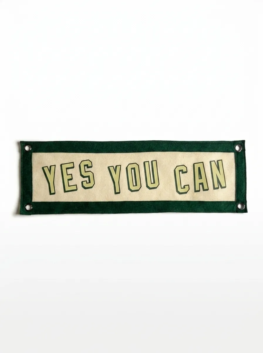Yes You Can Felt Banner