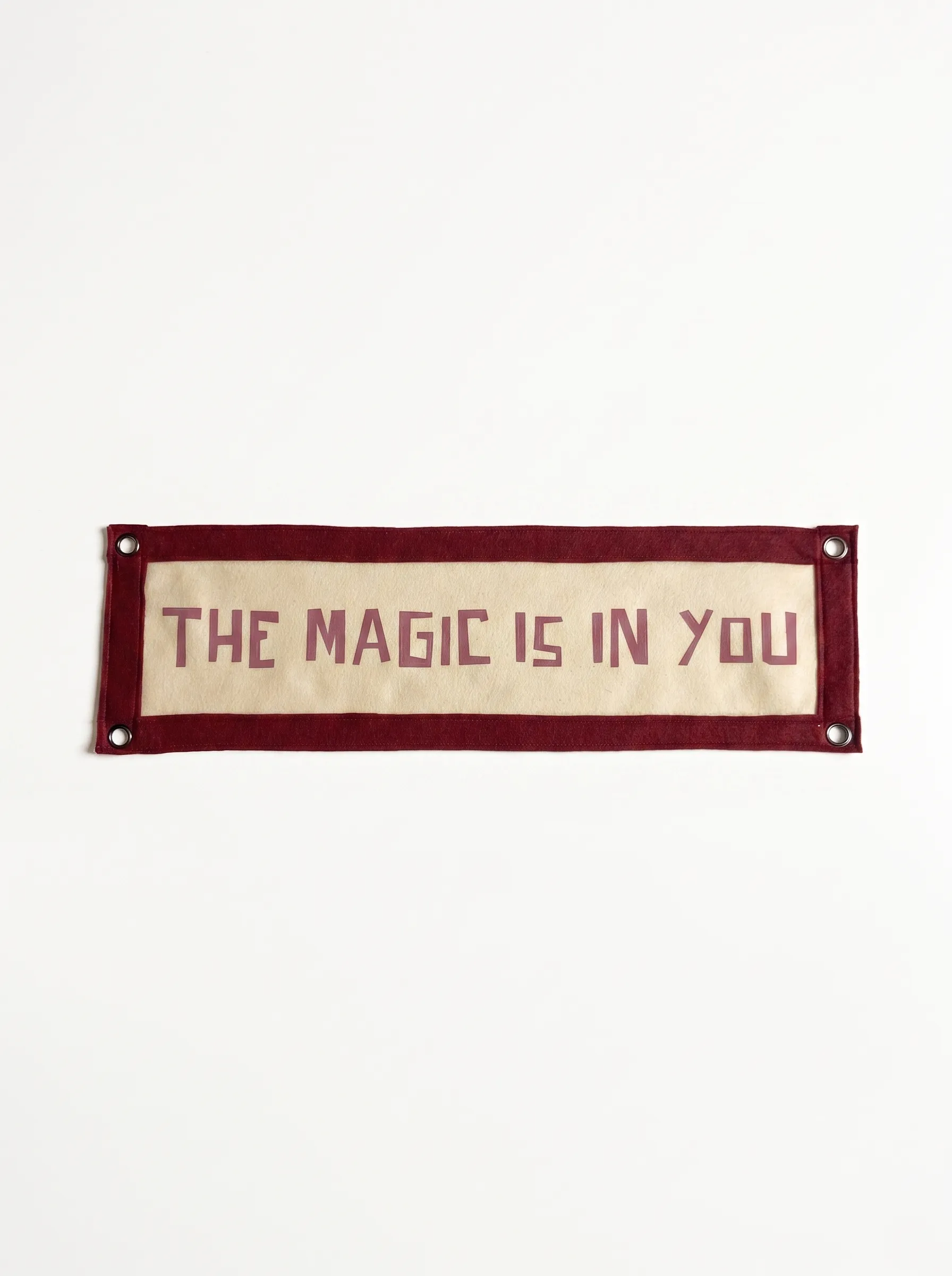 The Magic Is in You Felt Banner